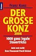 Der gro�e Konz 2006: 1000 ganz legale Steuertricks Jetzt erst recht: Dem Finanzamt Paroli bieten!
