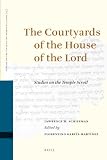 The courtyards of the house of the Lord : studies on the Temple scroll