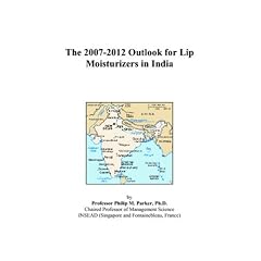 The 2007-2012 Outlook for Lip Moisturizers in India