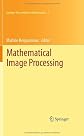 Mathematical Image Processing (Springer Proceedings in Mathematics)