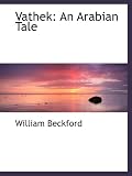 Vathek: An Arabian Tale
