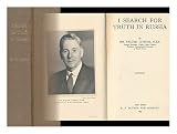 I Search for Truth in Russia / by Sir Walter Citrine