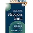 A History of Modern Planetary Physics: Volume 1, The Origin of the Solar System and the Core of the Earth from LaPlace... by Stephen G. Brush