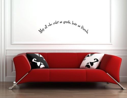 MAY ALL WHO ENTER AS GUESTS LEAVE AS FRIENDS Vinyl wall lettering stickers qu...