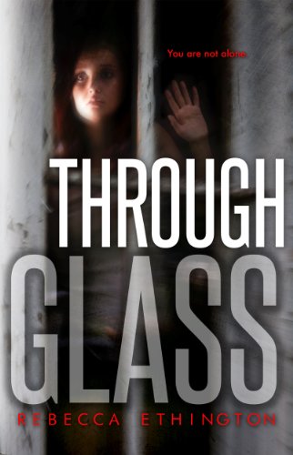 Through Glass (Glass #1) by Rebecca Ethington Through Glass (Glass #1) by Rebecca Ethington