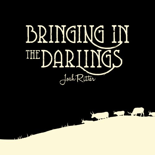 Josh Ritter - Bringing In The Darlings - Zortam Music