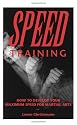 Speed Training: How to Develop Your Maximum Speed for Martial Arts
