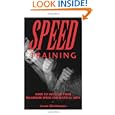 Speed Training : How to Develop Your Maximum Speed for Martial Arts by Loren W. Christensen
