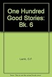 One hundred good stories