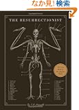 The Resurrectionist: The Lost Work of Dr. Spencer Black