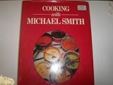 Cooking with Michael Smith