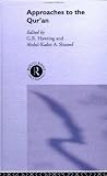 Approaches to the Qur'an (RoutledgeCurzon/SOAS series on Politics and Culture in the Middle East)