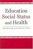 Education, Social Status, and Health (Social Institutions and Social Change)