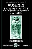 Women in ancient Persia, 559-331 B.C.