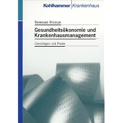Gesundheits�konomie und Krankenhausmanagement: Grundlagen und Praxis