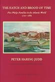 The Hatch and Brood of Time: Five Phelps Families in the Atlantic World, 1720-1880
