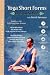 YOGA SHORT FORMS The Practice Ashtanga Yoga Doug Swenson