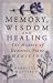 Books : Memory, Wisdom and Healing: The History of Domestic Plant Medicine
