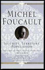 Security, Territory, Population: Lectures at the College de France 1977--1978