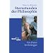 Sternstunden der Philosophie: Von Platon bis Heidegger