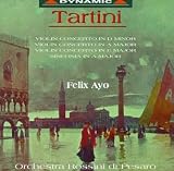 Tartini: Violin Concerto in D Minor / Violin Concerto in A Major (D96) / Violin Concerto in E Major / Sinfonia in A Major - Felix Ayo / Orchestra Rossini di Pesaro