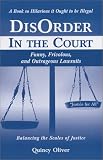 DisOrder in the Court, Funny, Frivolous, & Outrageous Lawsuits