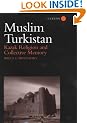 Muslim Turkistan: Kazak Religion and Collective Memory