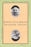 Watch Your Mouth: A Novel