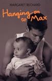 Hanging on to Max