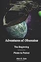 Adventures of Obsession -- The Beginning: Pirate to Patriot