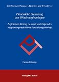 Planerische Steuerung von Windenergieanlagen: Zugleich ein Beitrag zu Inhalt und Folgen des bauplanungsrechtlichen Darstellungsprivilegs