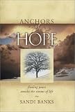 Anchors of Hope: Finding Peace Amidst the Storms of Life