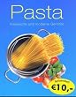 Pasta. Klassische und moderne Gerichte