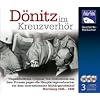 D�nitz im Kreuzverh�r, 3 Audio-CDs