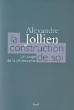 La construction de soi : Un usage de la philosophie