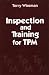 Inspection and Training for TPM