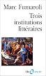 Trois institutions litt�raires
