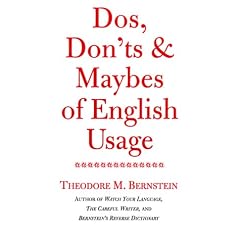 Dos, Don'ts and Maybes of English Usage