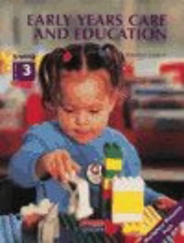Early Years Care and Education: Workplace Resource Pack S/NVQ Level 3 (S/NVQ Early Years Care and Education)