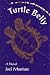 Turtle Belly: A Novel (American Indian Literature and Critical Studies Series) by Joel Monture ISBN 0806130105