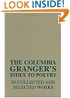The Columbia Granger's� Index to Poetry in Collected and Selected Works