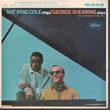 NAT KING COLE SINGS AND GEORGE SHEARING QUINTET PLAYS 7" (45)