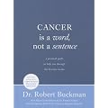 Cancer is a Word, Not a Sentence: A Practical Guide to Help You Through the First Few Weeks