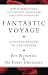 Fantastic Voyage: How to Benefit from Cutting Edge Science and Add Years to Your Life