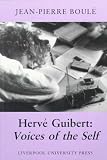 Herve Guibert: Voices of the Self (Modern French Writers)