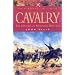 Cavalry: The History of Mounted Warfare (Military Classics (Harper))