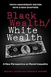 Black Wealth / White Wealth: A New Perspective on Racial Inequality