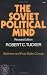 The Soviet Political Mind: Stalinism and Post-Stalin Change by Robert C. Tucker