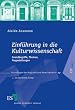 Einf�hrung in die Kulturwissenschaft: Grundbegriffe, Themen, Fragestellungen