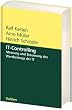IT-Controlling: Messung und Steuerung des Wertbeitrages der IT